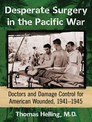 cover image of Desperate Surgery in the Pacific War